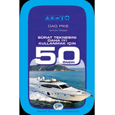Sürat Teknesini Daha İyi Kullanmak İçin 50 Öneri